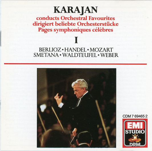 Herbert von Karajan, Hector Berlioz, Georg Friedrich Händel, Wolfgang Amadeus Mozart, Bedřich Smetana, Emil Waldteufel, Carl Maria von Weber : Karajan Conducts Orchestral Favourites I (CD, Comp)