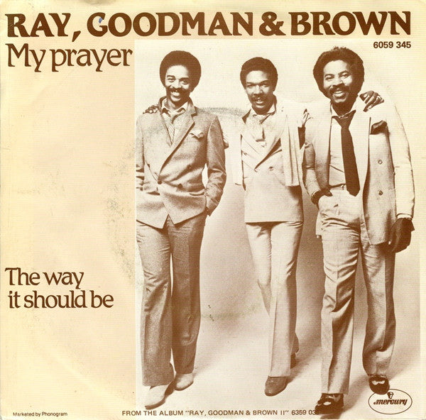 Ray, Goodman & Brown : My Prayer (7", Single)