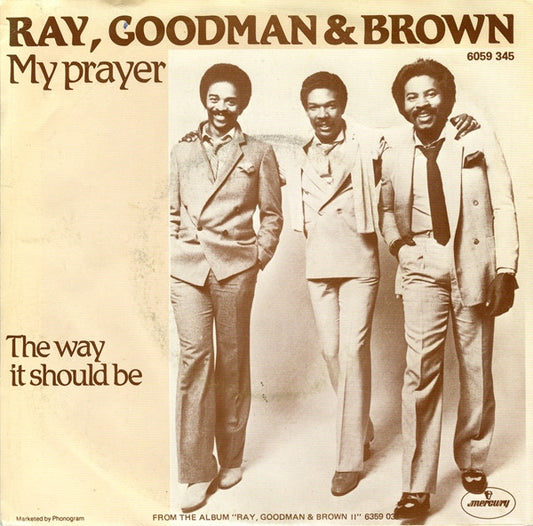 Ray, Goodman & Brown : My Prayer (7", Single)