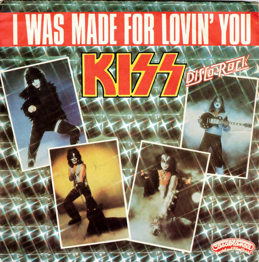 Kiss : I Was Made For Lovin' You (7", Single, Smo)