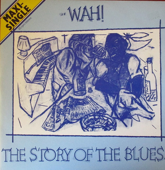 Wah! : The Story Of The Blues (12")