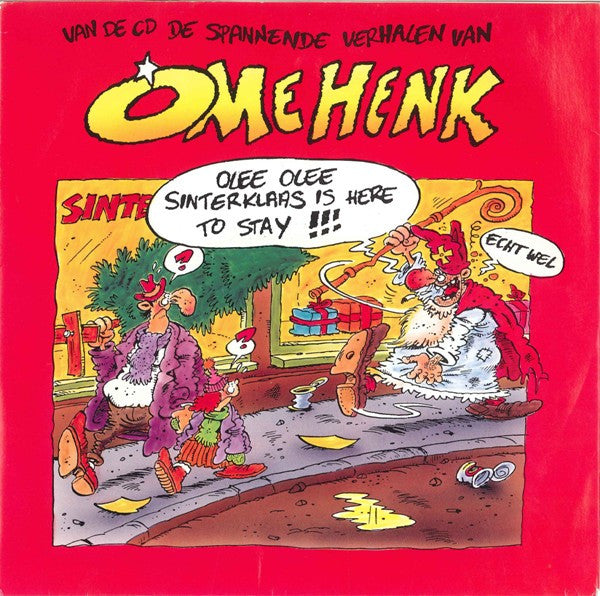 Ome Henk : Olee Olee Sinterklaas Is Here To Stay !!! (7", Single)