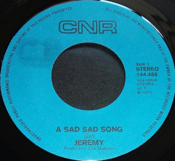 Jeremy (16) : A Sad Sad Song / It's Alright (7", Single)
