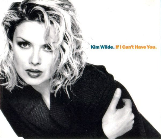 Kim Wilde : If I Can't Have You (CD, Single)