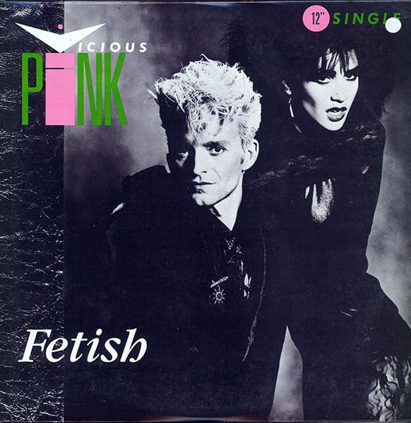 Vicious Pink : Fetish (12", Single)