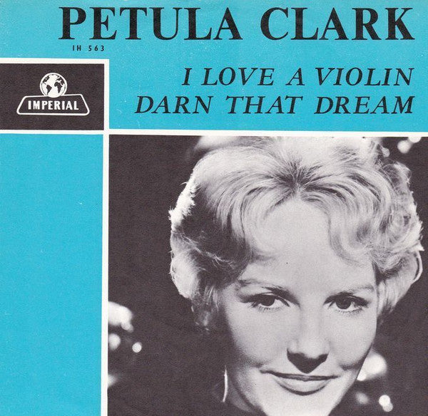 Petula Clark : I Love A Violin / Darn That Dream (7", Single)