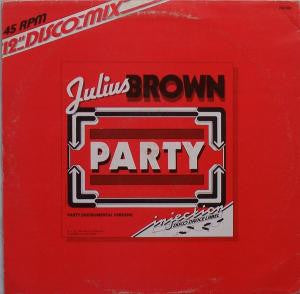 Julius Brown : Party (12")