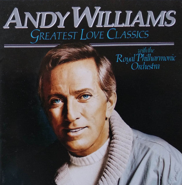 Andy Williams With The Royal Philharmonic Orchestra : Greatest Love Classics (CD, Album)