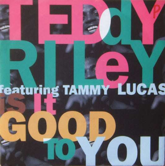 Teddy Riley Featuring Tammy Lucas : Is It Good To You (7")