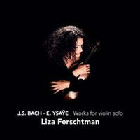 Liza Ferschtman : Works For Violin Solo, Bach & Ysaÿe (SACD, Hybrid, Multichannel, Album)