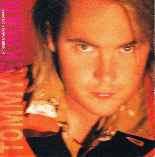 Tommy Ekman : Hänger Utanför Din Dörr (7", Single)