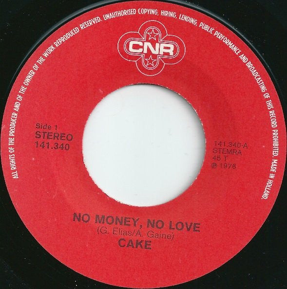 Cake (3) : No Money, No Love (7", Single)