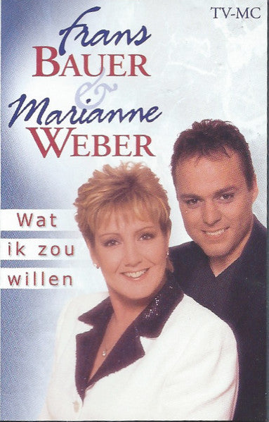 Frans Bauer & Marianne Weber : Wat Ik Zou Willen (Cass, Album)
