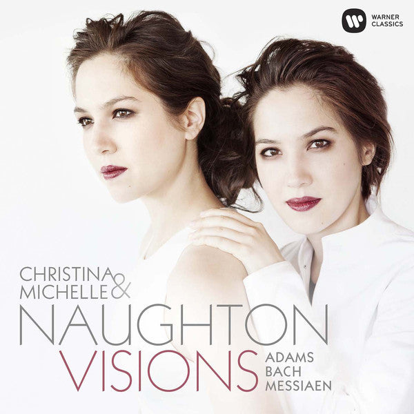 Christina Naughton & Michelle Naughton, Olivier Messiaen | Johann Sebastian Bach | John Adams : Visions (CD)