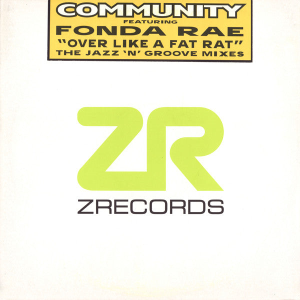 Community Featuring Fonda Rae : Over Like A Fat Rat (The Jazz' N' Groove Mixes) (12")