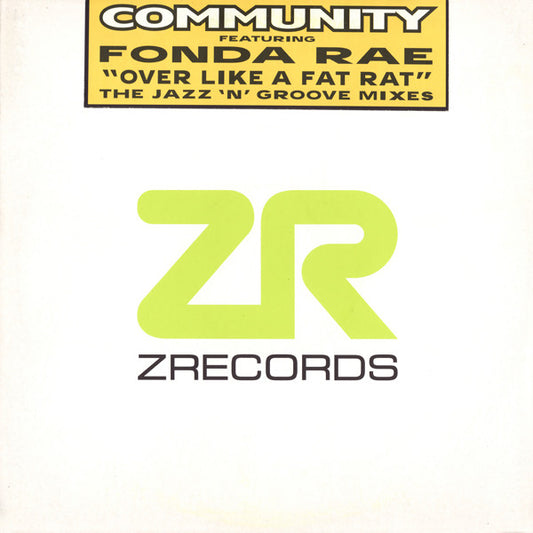 Community Featuring Fonda Rae : Over Like A Fat Rat (The Jazz' N' Groove Mixes) (12")