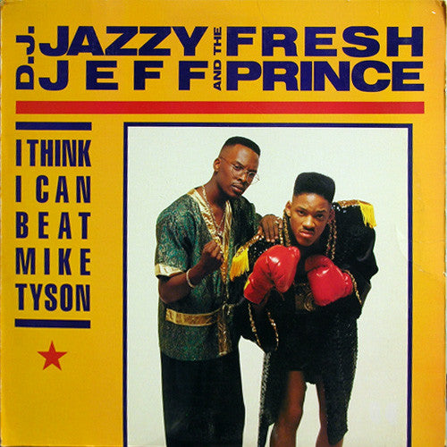 DJ Jazzy Jeff & The Fresh Prince : I Think I Can Beat Mike Tyson (12")