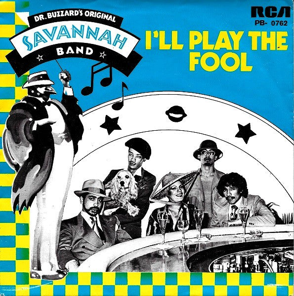 Dr. Buzzard's Original Savannah Band : I'll Play The Fool (7", Single)