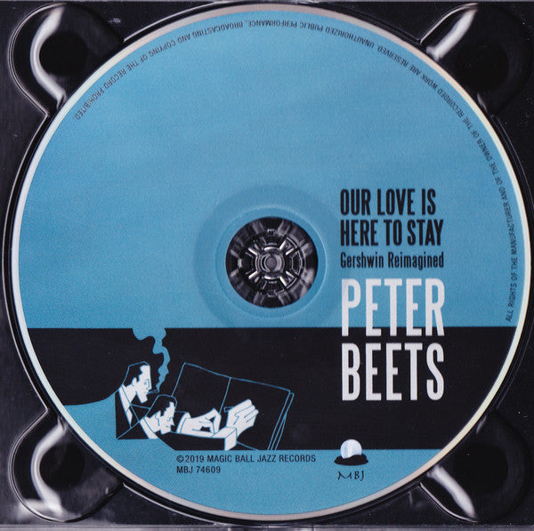 Peter Beets : Our Love Is Here To Stay - Gershwin Reimagined (CD, Album)