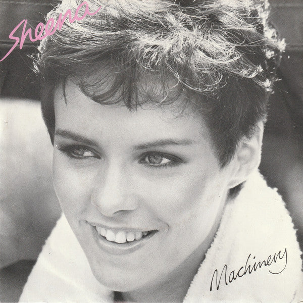 Sheena* : Machinery (7", Single)
