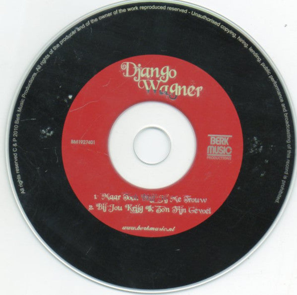 Django Wagner : Maar Toch Blijf Jij Me Trouw (CD, Single)