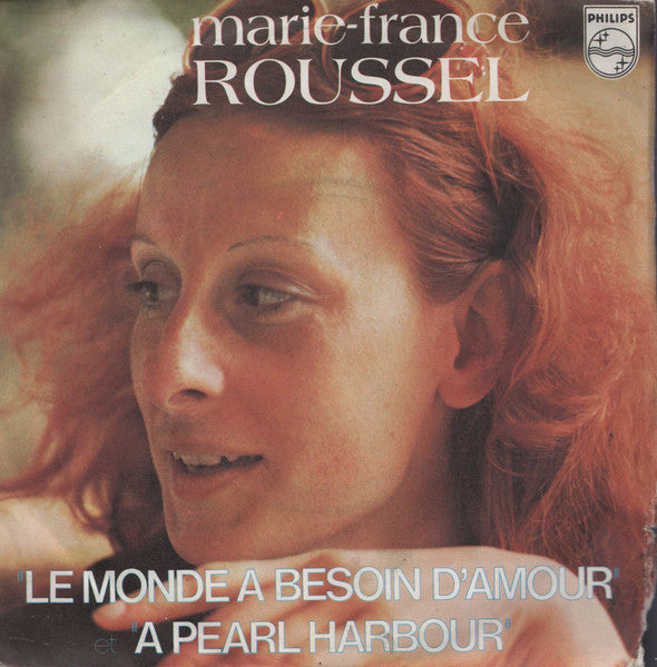 Marie-France Roussel : Le Monde A Besoin D'amour (7", Single)