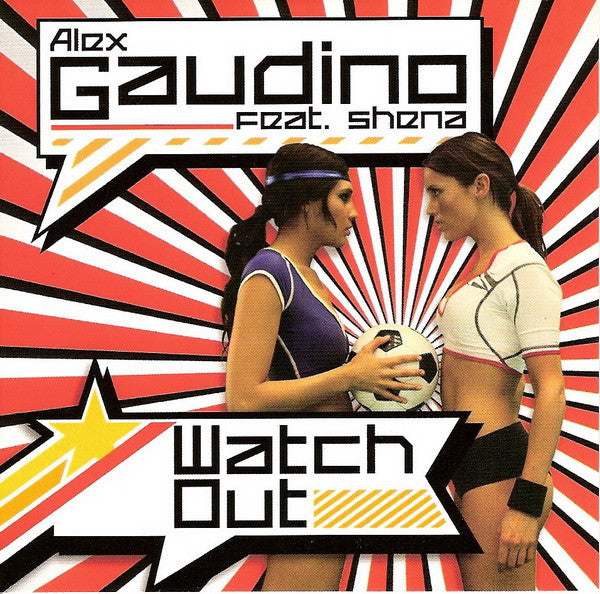 Alex Gaudino Feat. Shena : Watch Out (CD, Single)