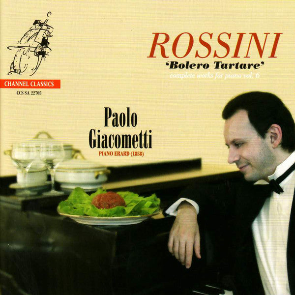 Gioacchino Rossini, Paolo Giacometti : Bolero Tartare - Complete Works For Piano Vol. 6 (SACD, Hybrid, Multichannel, Comp)
