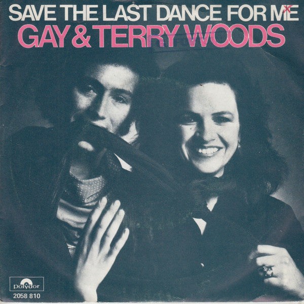 Gay & Terry Woods : Save The Last Dance For Me (7")