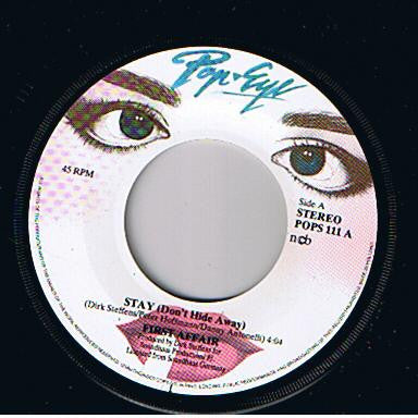 First Affair : Stay (Don't Hide Away) (7")