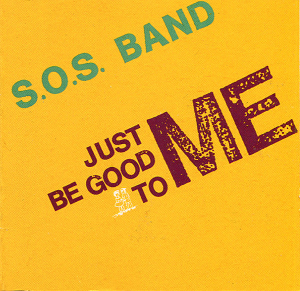 The S.O.S. Band : Just Be Good To Me (CD, Mini, Maxi)