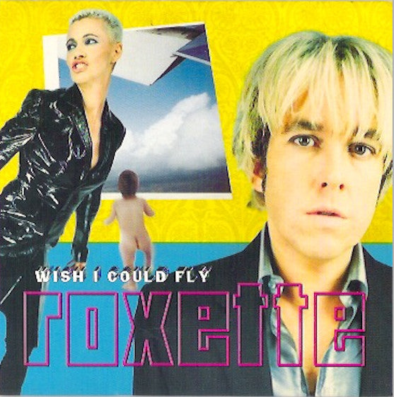 Roxette : Wish I Could Fly (CD, Single, Mat)