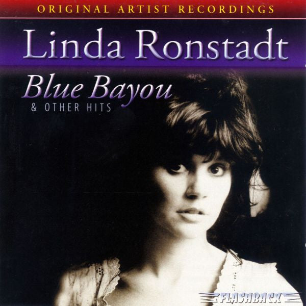 Linda Ronstadt : Blue Bayou And Other Hits (CD, Comp, RE)