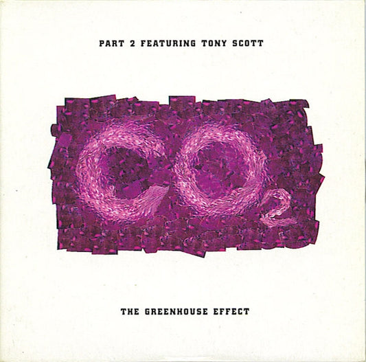 Part 2 (2) Featuring Tony Scott : The Greenhouse Effect (CD, Maxi)