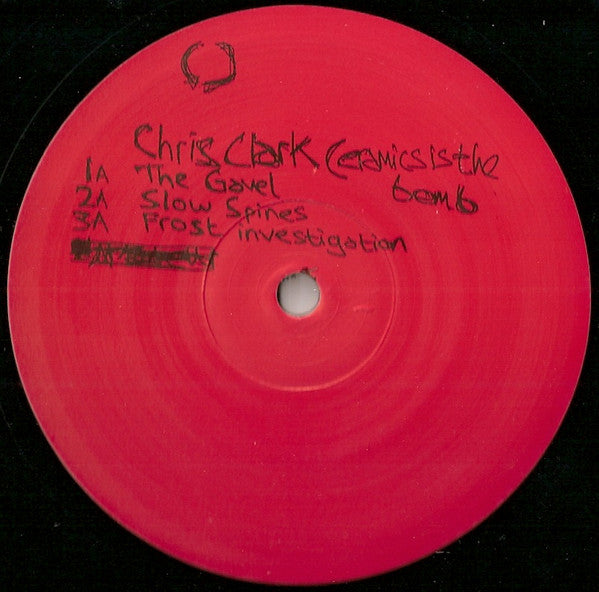 Chris Clark : Ceramics Is The Bomb (12", EP)