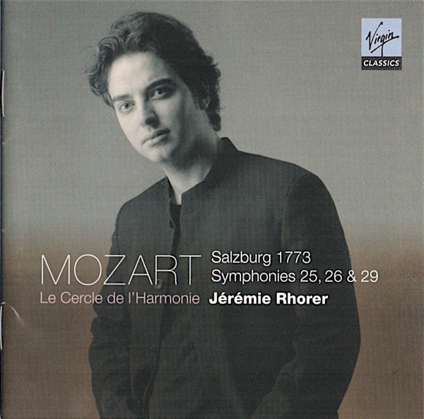 Wolfgang Amadeus Mozart / Le Cercle de l'Harmonie, Jérémie Rhorer, Julien Chauvin : Salzburg 1773 - Symphonies 25, 26 & 29 (CD, Album, Enh)