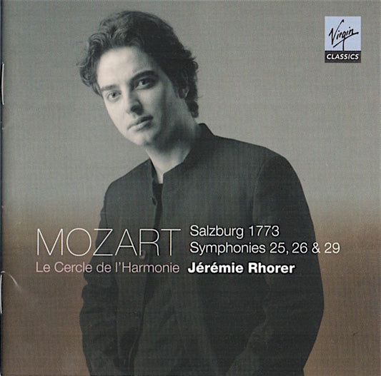 Wolfgang Amadeus Mozart / Le Cercle de l'Harmonie, Jérémie Rhorer, Julien Chauvin : Salzburg 1773 - Symphonies 25, 26 & 29 (CD, Album, Enh)