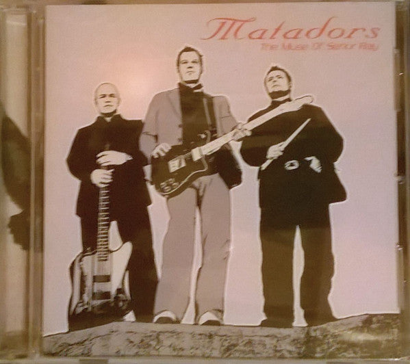 Matadors : The Muse Of Señor Ray (CD, Album)