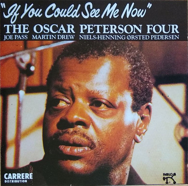 The Oscar Peterson Four* : If You Could See Me Now (CD, Album)