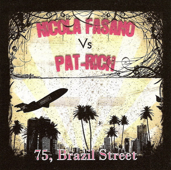 Nicola Fasano Vs. Pat-Rich : 75, Brazil Street (CD, Single)