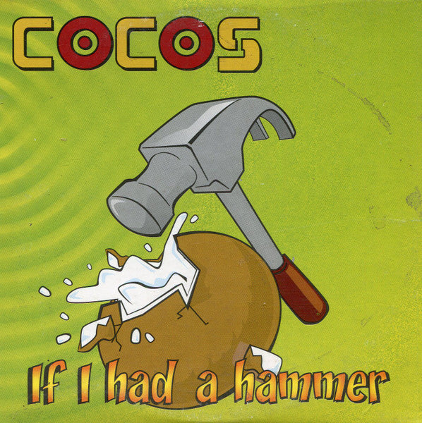 Cocos (7) : If I Had A Hammer (CD, Single, Car)