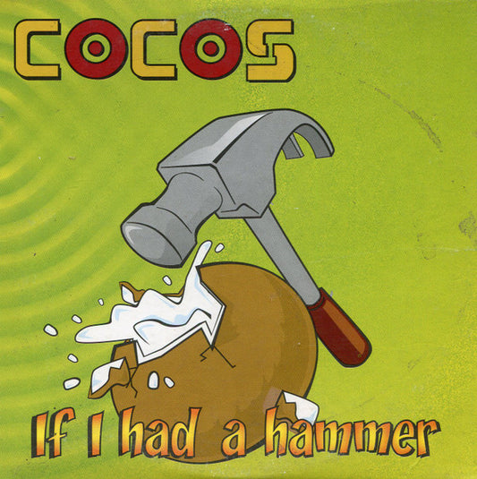 Cocos (7) : If I Had A Hammer (CD, Single, Car)