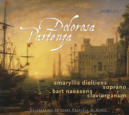 Amaryllis Dieltiens, Bart Naessens : Dolorosa Partenza (CD, Album)