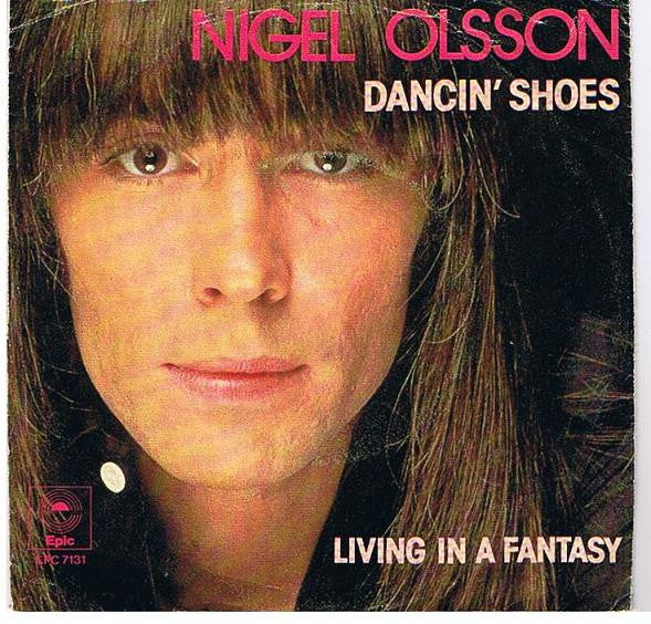 Nigel Olsson : Dancin' Shoes / Living In A Fantasy (7", Single)