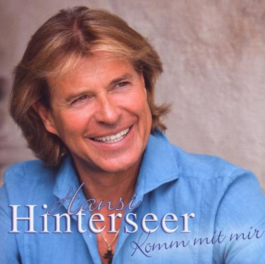 Hansi Hinterseer : Komm Mit Mir (CD, Album)