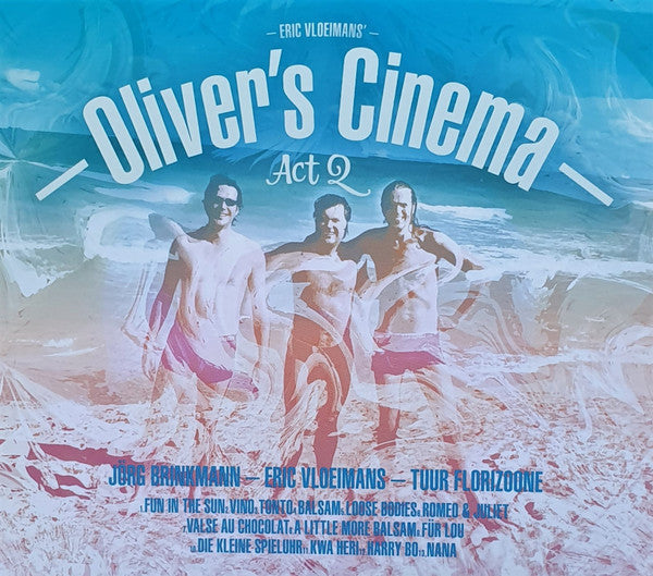 Eric Vloeimans : Oliver's Cinema - Act 2 (CD, Album)
