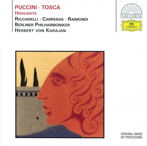 Giacomo Puccini - Katia Ricciarelli •  José Carreras •  Ruggero Raimondi •  Berliner Philharmoniker •  Herbert von Karajan : Tosca (Highlights) (CD, Album, RE, RM)