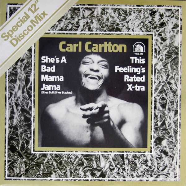 Carl Carlton : She's A Bad Mama Jama (She's Built, She's Stacked) (Special 12" Disco Mix) (12")