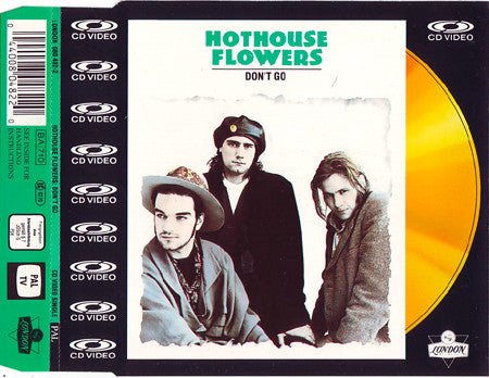 Hothouse Flowers : Don't Go (CDV, 5", Single, PAL)