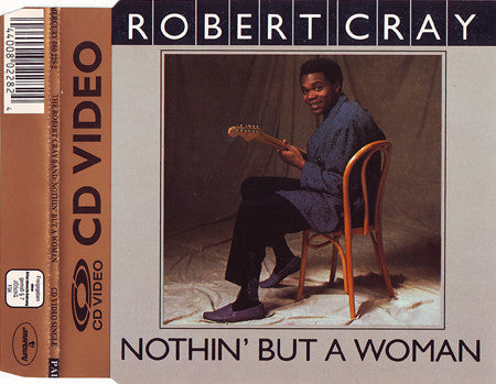 The Robert Cray Band : Nothin' But A Woman (CDV, 5", Single, PAL)